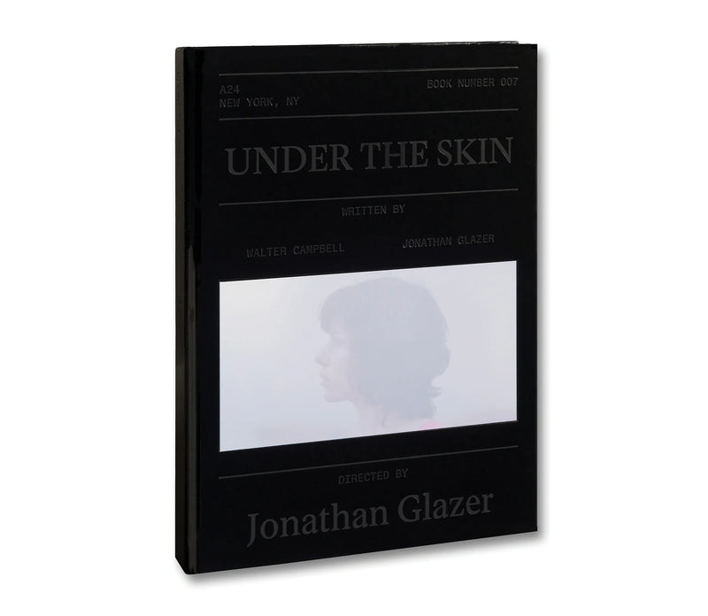 A24 Screenplay Collection: Under the Skin, Jonathan Glazer