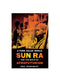 A Pure Solar World: Sun Ra and the Birth of Afrofuturism