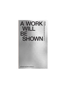 A Work Will Be Shown: Artist’s Invitations and Announcements 1960-2025