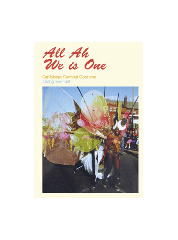 All Ah We is One: Caribbean Carnival Costume
