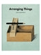 Arranging Things: A Rhetoric of Object Placement