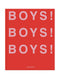 BOYS! BOYS! BOYS! The Book