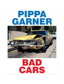 Pippa Garner, Bad Cars