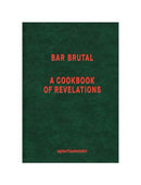 Bar Brutal: A Cookbook of Revelations