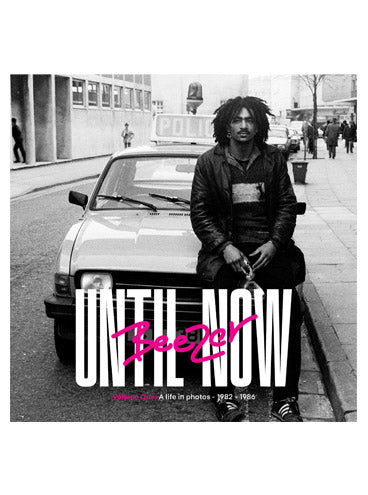 BEEZER Until Now: Volume 1: A Life in Photos 1982-1986