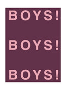 BOYS! BOYS! BOYS!