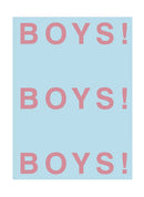 BOYS! BOYS! BOYS!