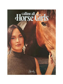 Calling All Horse Girls Magazine,