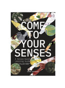 Come to Your Senses: A Senses-based Learning Guide