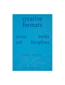 Creative Formats Across Media and Disciplines: Assignments beyond the essay
