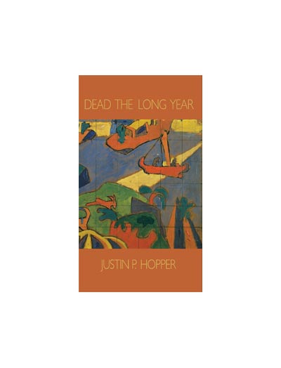 Dead The Long Year, Justin Hopper – Magalleria