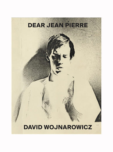 Dear Jean Pierre,  David Wojnarowicz