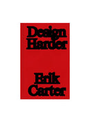Design Harder
