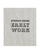 Early Work, Stephen Shore