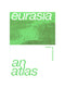 Eurasia: An Atlas