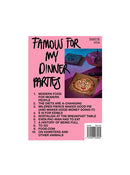 Famous for my Dinner Parties