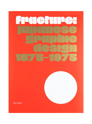 Fracture: Japanese Graphic Design 1875–1975