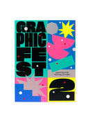 GRAPHIC FEST 2: Identities for festivals and fairs