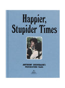 Happier, Stupider Times: Anthony Bourdain’s Provincetown Years