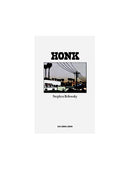 Honk, Stephen Belowsky