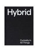 Hybrid: Curiosity in All Things