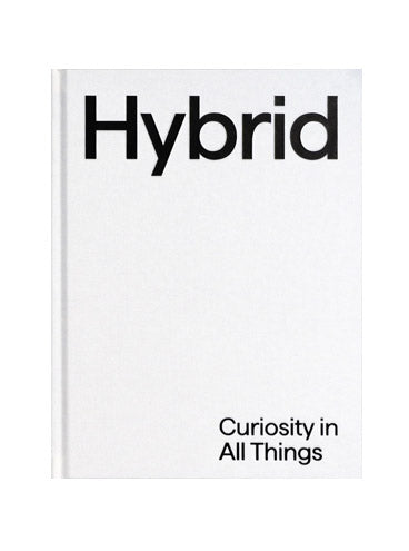 Hybrid: Curiosity in All Things