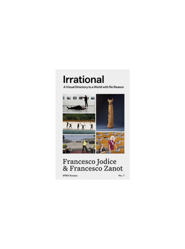 Irrational: A Visual Directory to a World with No Reason