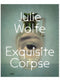 Julie Wolfe, Apophenia Volume 02: Exquisite Corpse
