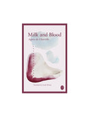 Milk and Blood, Agnès de Clairville