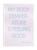 My Body Temperature is Feeling Good, Milly Thompson