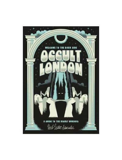 Occult London (Welcome To The Dark Side)