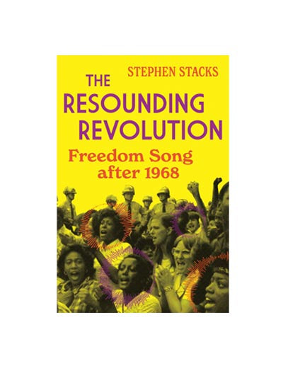 The Resounding Revolution: Freedom Song after 1968
