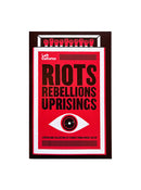Riots, Rebellions and Uprisings