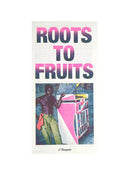 Roots to Fruits