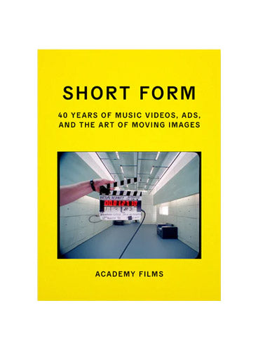 Short Form: 40 Years of Music Videos, Ads, and the Art of Moving Images