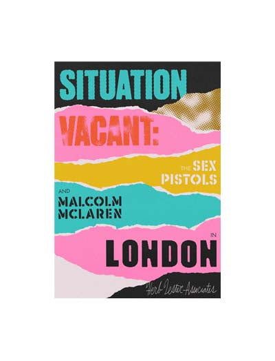 Situation Vacant: Malcolm McLaren and the Sex Pistols in London