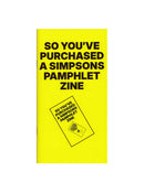 So You've Purchased a Simpsons Pamphlet Zine