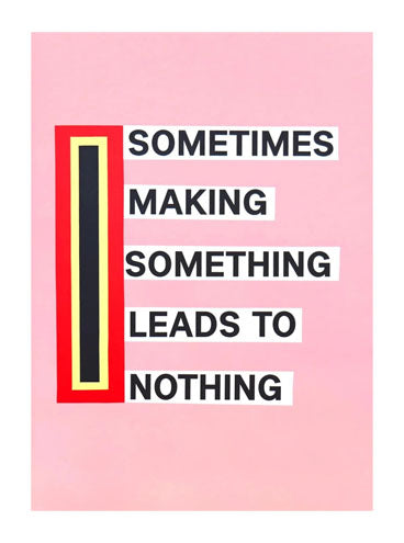 Sometimes Making Something Leads to Nothing, Nathalie Du Pasquier