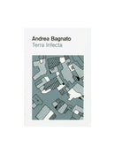 Terra Infecta: Disease and the Italian Landscape, Andrea Bagnato