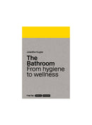 The Bathroom: From Hygiene to Wellness
