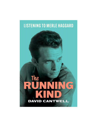 The Running Kind: Listening to Merle Haggard