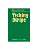 Ticking Stripe, Spencer Gerhardt