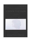 A24 Screenplay Collection: Under the Skin, Jonathan Glazer