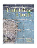 UNFOLDING CLOTH: Inspiration from Historical Textiles