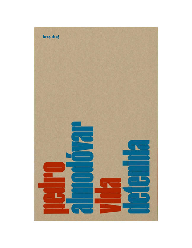 Vida detenida, Pedro Almodóvar