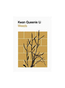 Weeds: A Germinating Theory, Kwan Queenie Li