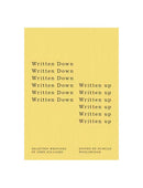 Written Down/Written Up: Selected Writings of John Hilliard