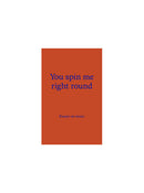 You Spin Me Round: Essays on Music