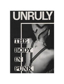 UNRULY: The Body in Punk ARoS Aarhus Art Museum