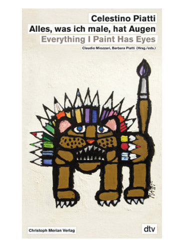 Celestino Piatti: Everything I Paint Has Eyes